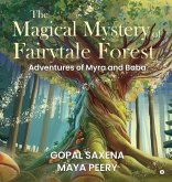 The Magical Mystery of Fairytale Forest The Magical Mystery of Fairytale Forest