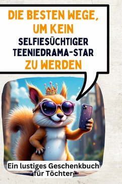 Die besten Wege, um kein selfiesüchtiger Teeniedrama-Star zu werden Cover Die besten Wege, um kein selfiesüchtiger Teeniedrama-Star zu werden