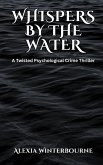 Whispers by the Water Whispers by the Water