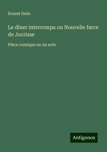 Le dîner interrompu ou Nouvelle farce de Jocrisse