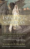 Swords and Shadows/Espadas y sombras