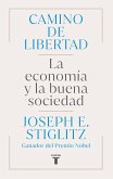 Camino de Libertad. La Economía Y La Buena Sociedad / The Road to Freedom