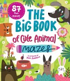 The Big Book of Cute Animal Mazes The Big Book of Cute Animal Mazes