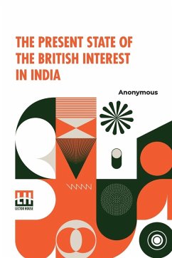 Cover The Present State Of The British Interest In India