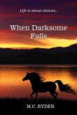 When Darksome Falls