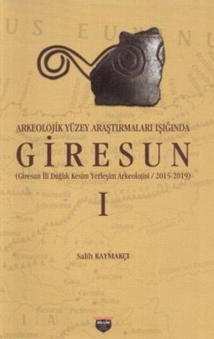 Cover Arkeolojik Yüzey Arastirmalari Isiginda Giresun