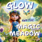 Glow and the Magic Meadow