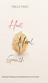Hurt. Heal. Growth