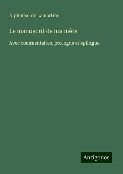 Le manuscrit de ma mère - Lamartine, Alphonse De