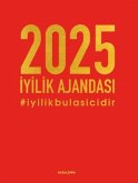 2025 Iyilik Ajandasi