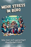 Mehr Stress im Büro Mehr Stress im Büro