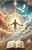 The Glory Unveiled The Glory Unveiled