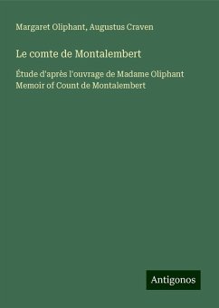 Le comte de Montalembert - Oliphant, Margaret; Craven, Augustus