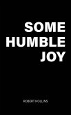 Some Humble Joy Some Humble Joy