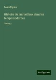 Histoire du merveilleux dans les temps modernes Histoire du merveilleux dans les temps modernes