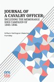 Journal Of A Cavalry Officer; Including The Memorable Sikh Campaign Of 1845-1846.