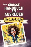 Das große Handbuch der Ausreden für Lehrkräfte