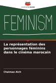 La représentation des personnages féminins dans le cinéma marocain