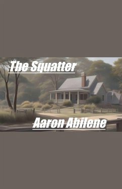The Squatter - Abilene, Aaron