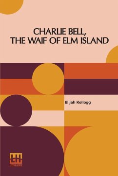 Cover Charlie Bell, The Waif Of Elm Island