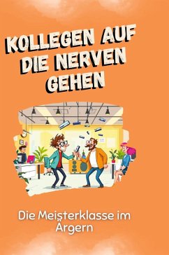 Cover Kollegen auf die Nerven gehen