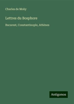 Lettres du Bosphore - Moüy, Charles de