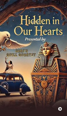 Hidden in Our Hearts - Garj's Quill Quartet