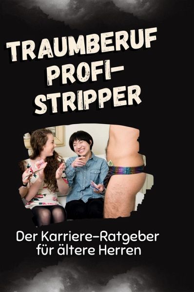 Traumberuf Profi-Stripper