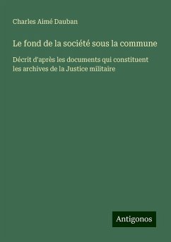 Le fond de la société sous la commune - Dauban, Charles Aimé