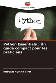 Python Essentials : Un guide compact pour les praticiens