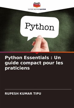 Python Essentials : Un guide compact pour les praticiens - KUMAR TIPU, RUPESH