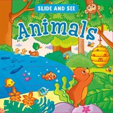 Slide and See: Animals Slide and See: Animals