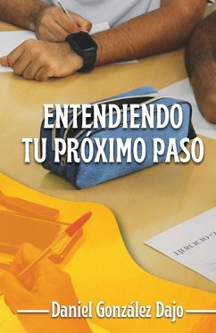 Entendiendo tu próximo paso - González, Daniel
