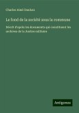 Le fond de la société sous la commune Le fond de la société sous la commune