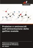 Proteine e aminoacidi nell'alimentazione delle galline ovaiole Proteine e aminoacidi nell'alimentazione delle galline ovaiole