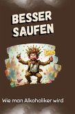 Besser saufen Besser saufen