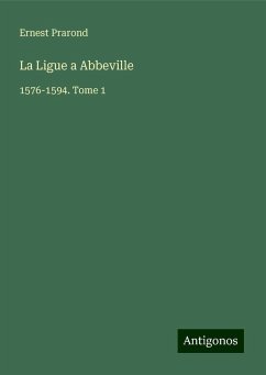 La Ligue a Abbeville - Prarond, Ernest