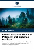 Kardiovaskuläre Ziele bei Patienten mit Diabetes mellitus Kardiovaskuläre Ziele bei Patienten mit Diabetes mellitus