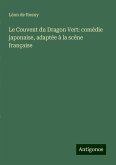 Le Couvent du Dragon Vert: comédie japonaise, adaptée à la scène française