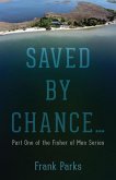 Saved by Chance... Saved by Chance...
