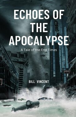 Echoes of the Apocalypse - Vincent, Bill