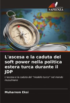 Cover L'ascesa e la caduta del soft power nella politica estera turca durante il JDP
