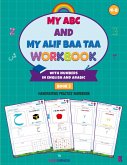 My ABC and My Alif Baa Taa Workbook with Numbers in English and Arabic