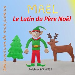 Maël le Lutin du Père Noël - Rouanes, Delphine