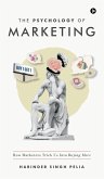 The Psychology of Marketing The Psychology of Marketing