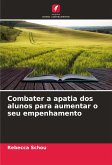 Combater a apatia dos alunos para aumentar o seu empenhamento