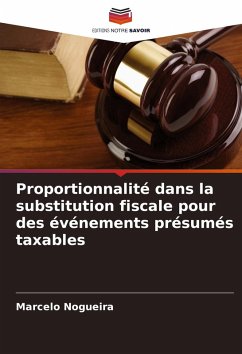 Proportionnalité dans la substitution fiscale pour des événements présumés taxables - Nogueira, Marcelo