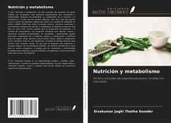 Nutrición y metabolismo - Joghi Thatha Gowder, Sivakumar Nutrición y metabolismo - Joghi Thatha Gowder, Sivakumar