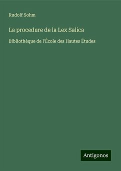 La procedure de la Lex Salica - Sohm, Rudolf