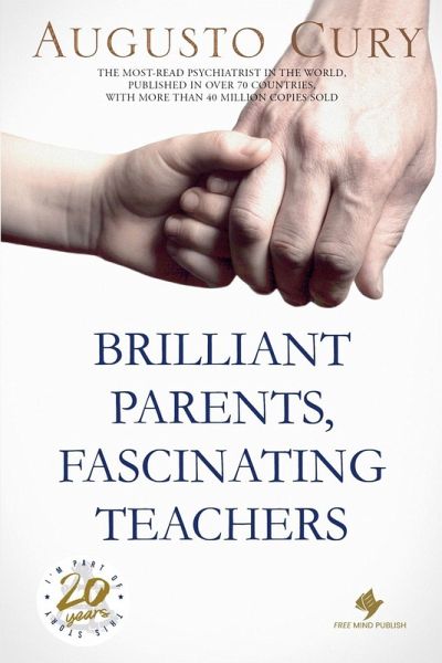 Brilliant Parents, Fascinating Teachers Brilliant Parents, Fascinating Teachers